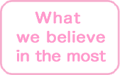 What we believe in the most